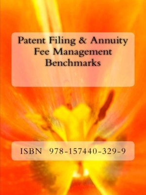 cover image of Patent Filing & Annuity Fee Management Benchmarks